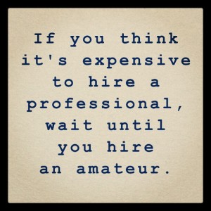 IfYouThinkItsExpensiveToHireAProfessional